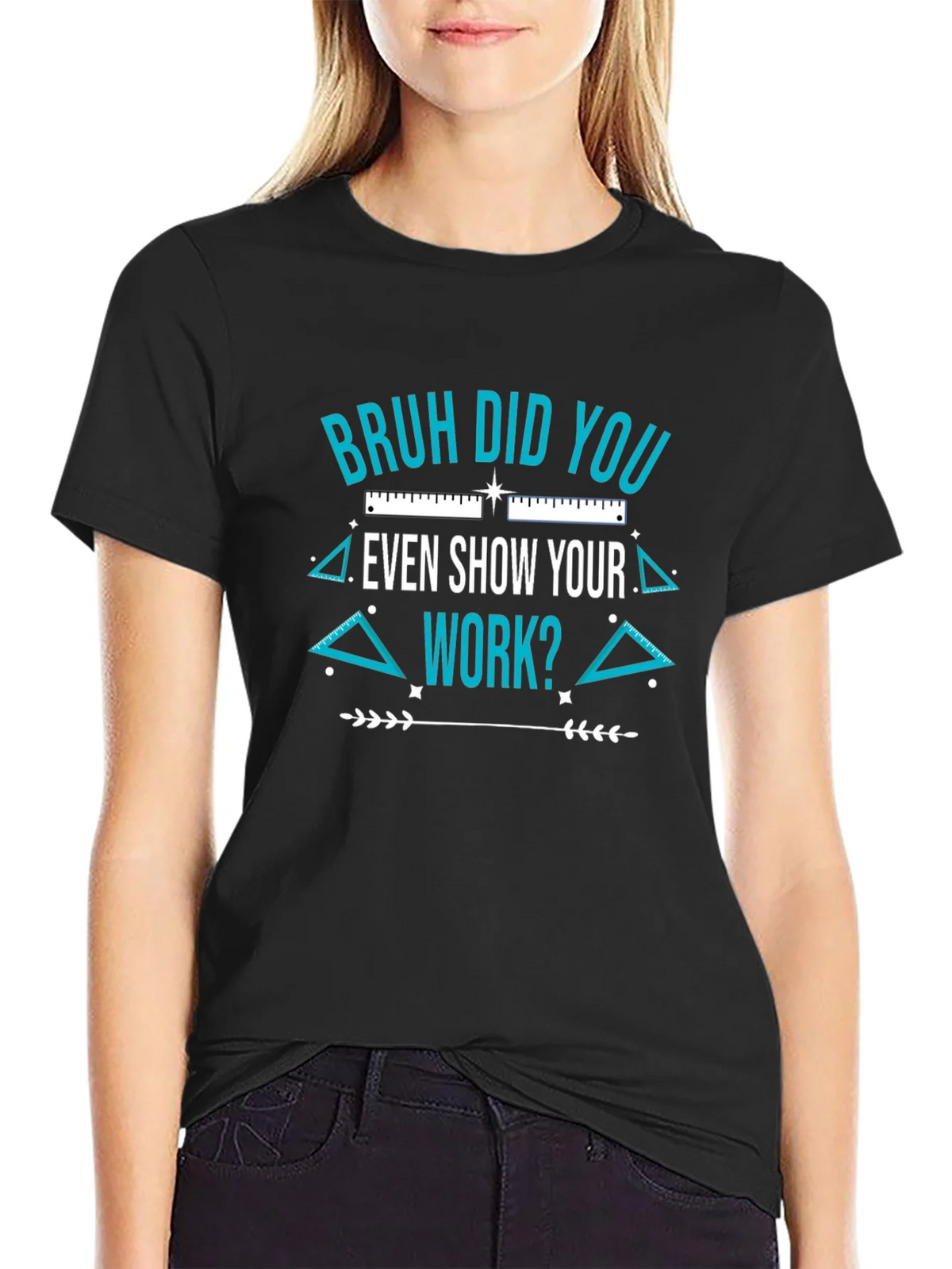 Bruh Did You Even Show Your Work T-Shirt product image 2
