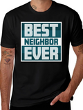Best Neighbor Ever Graphic Tee product image 1