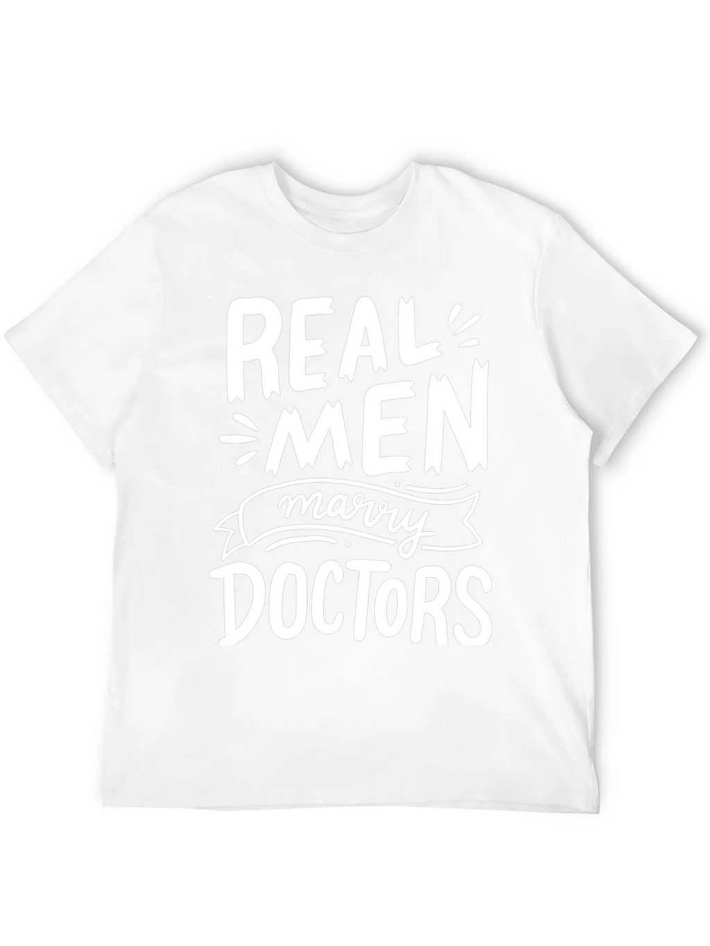 Real Men Marry Doctors Graphic Tee product image 11