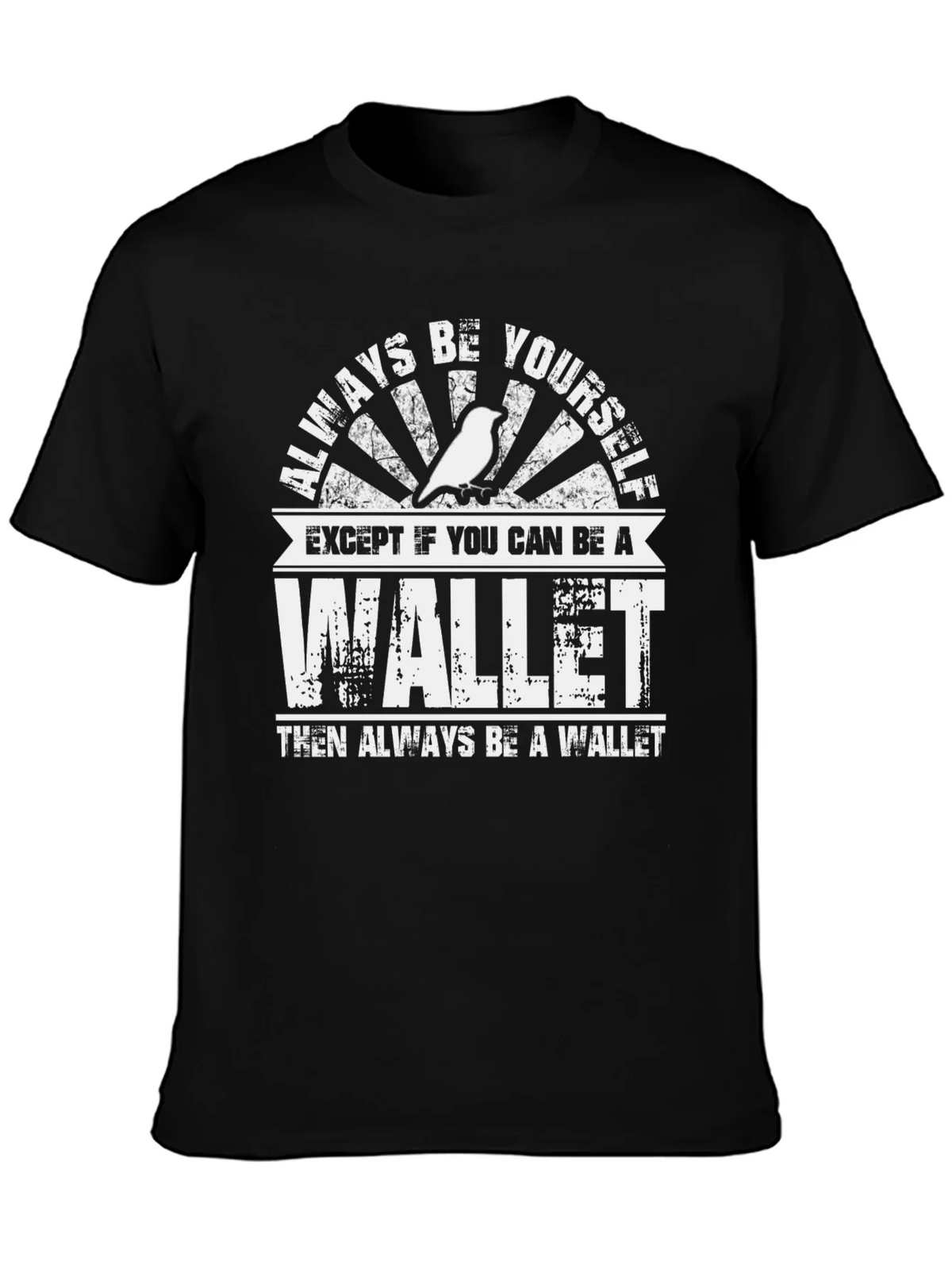 Always Be A Wallet Mens T-Shirt product image 3