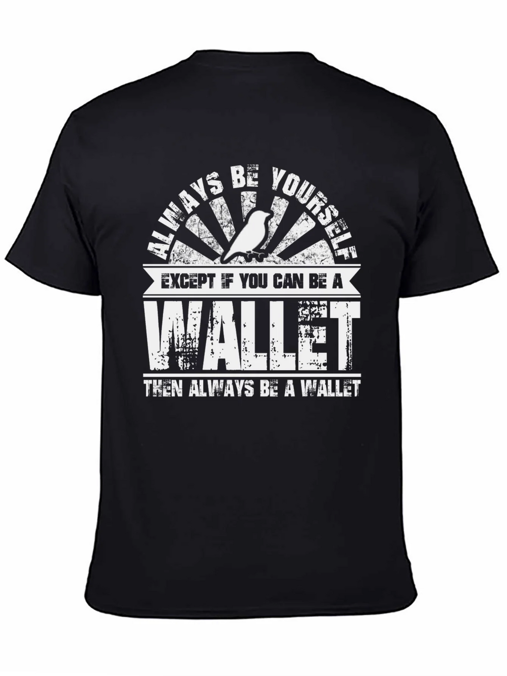 Always Be A Wallet Mens T-Shirt product image 4