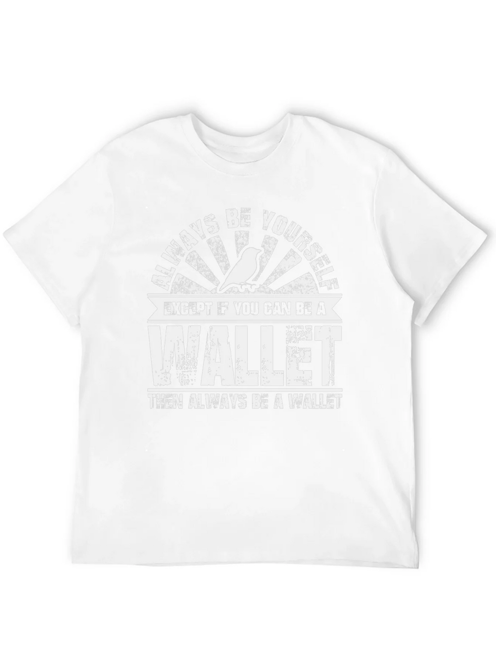 Always Be A Wallet Mens T-Shirt product image 11