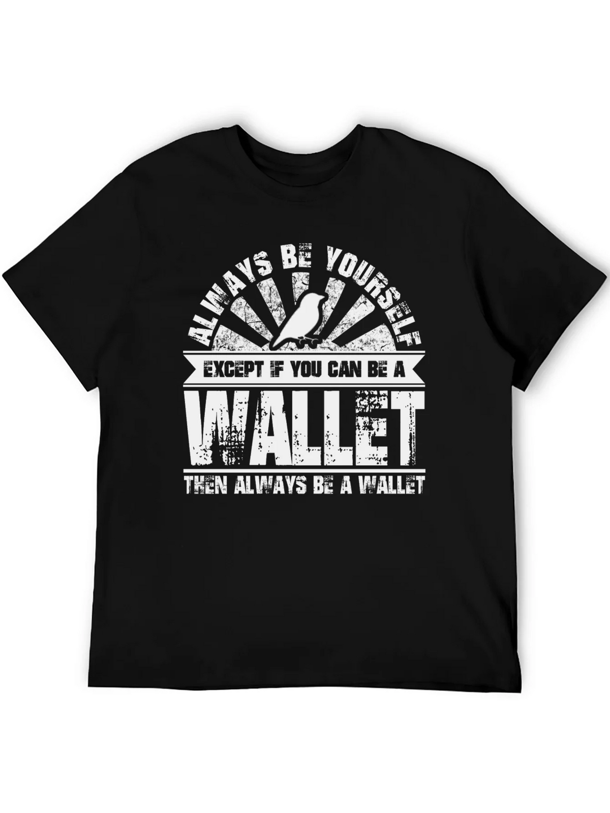 Always Be A Wallet Mens T-Shirt product image 5