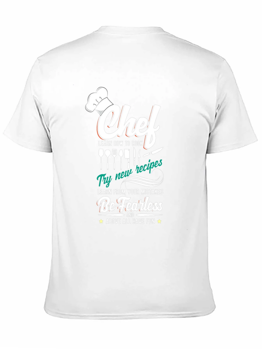 Chef T-Shirt: Cook Learn Be Fearless