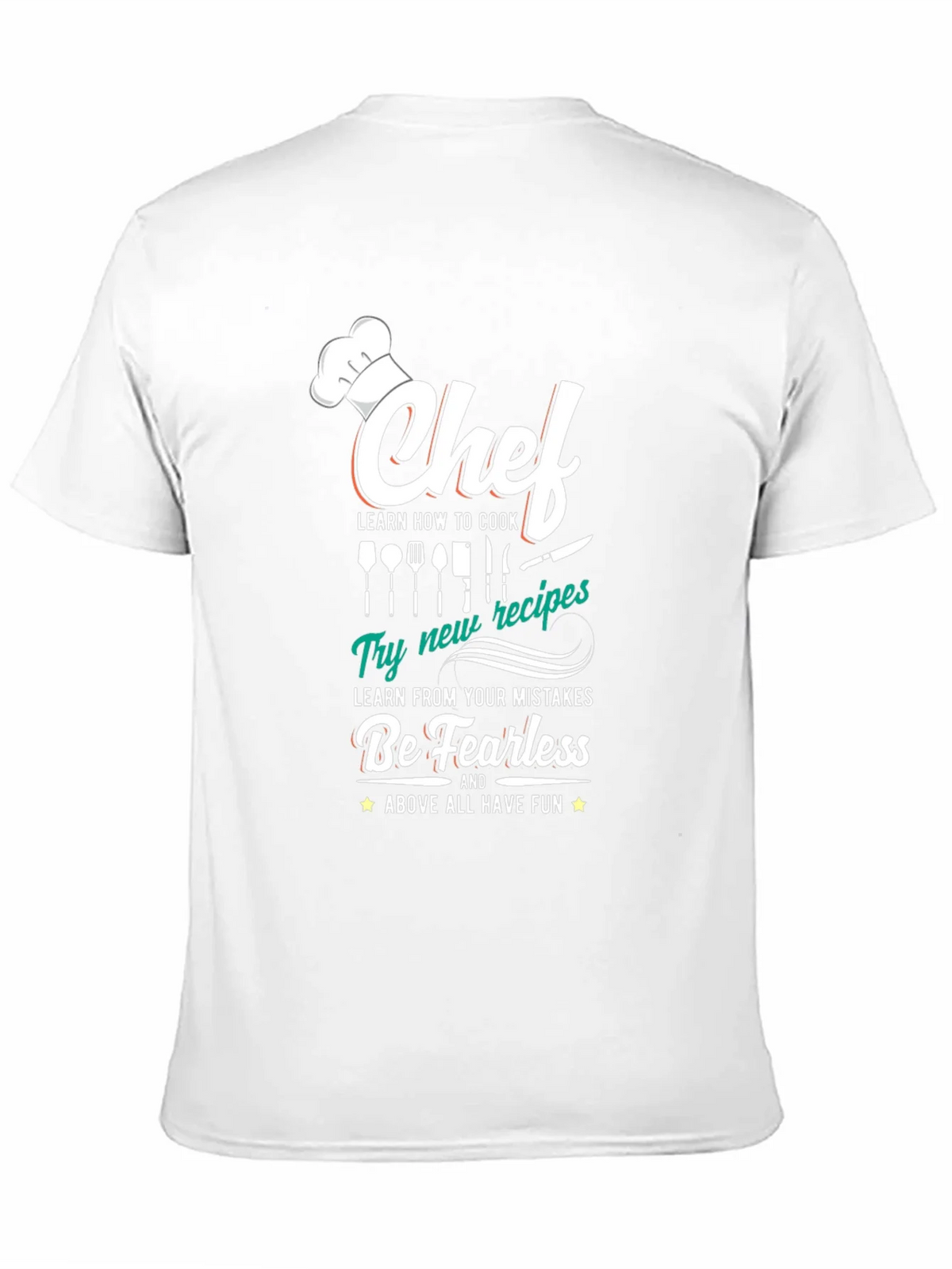 Chef T-Shirt: Cook Learn Be Fearless