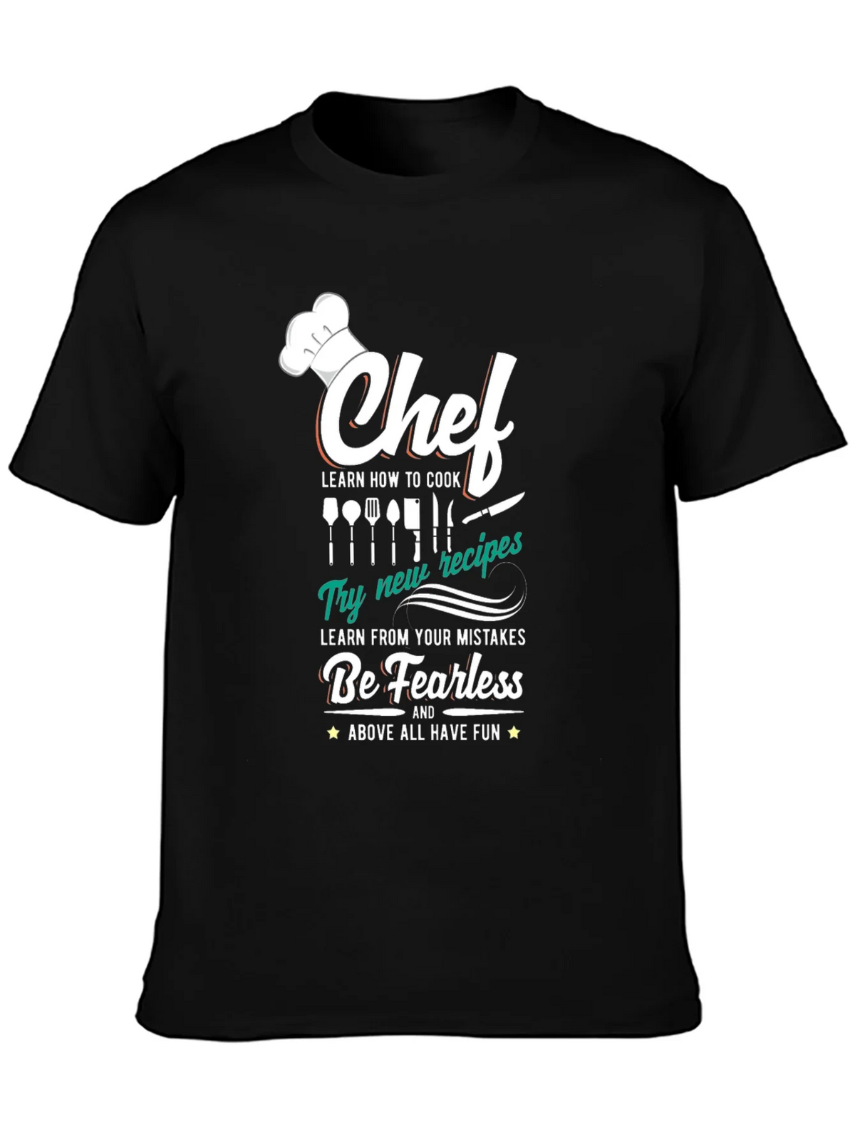 Chef T-Shirt: Cook Learn Be Fearless