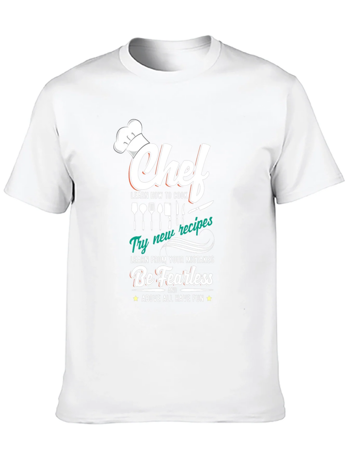 Chef T-Shirt: Cook Learn Be Fearless