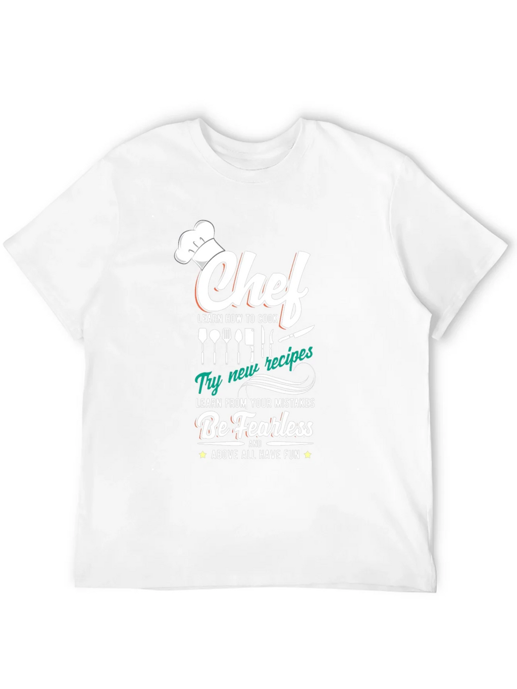 Chef T-Shirt: Cook Learn Be Fearless