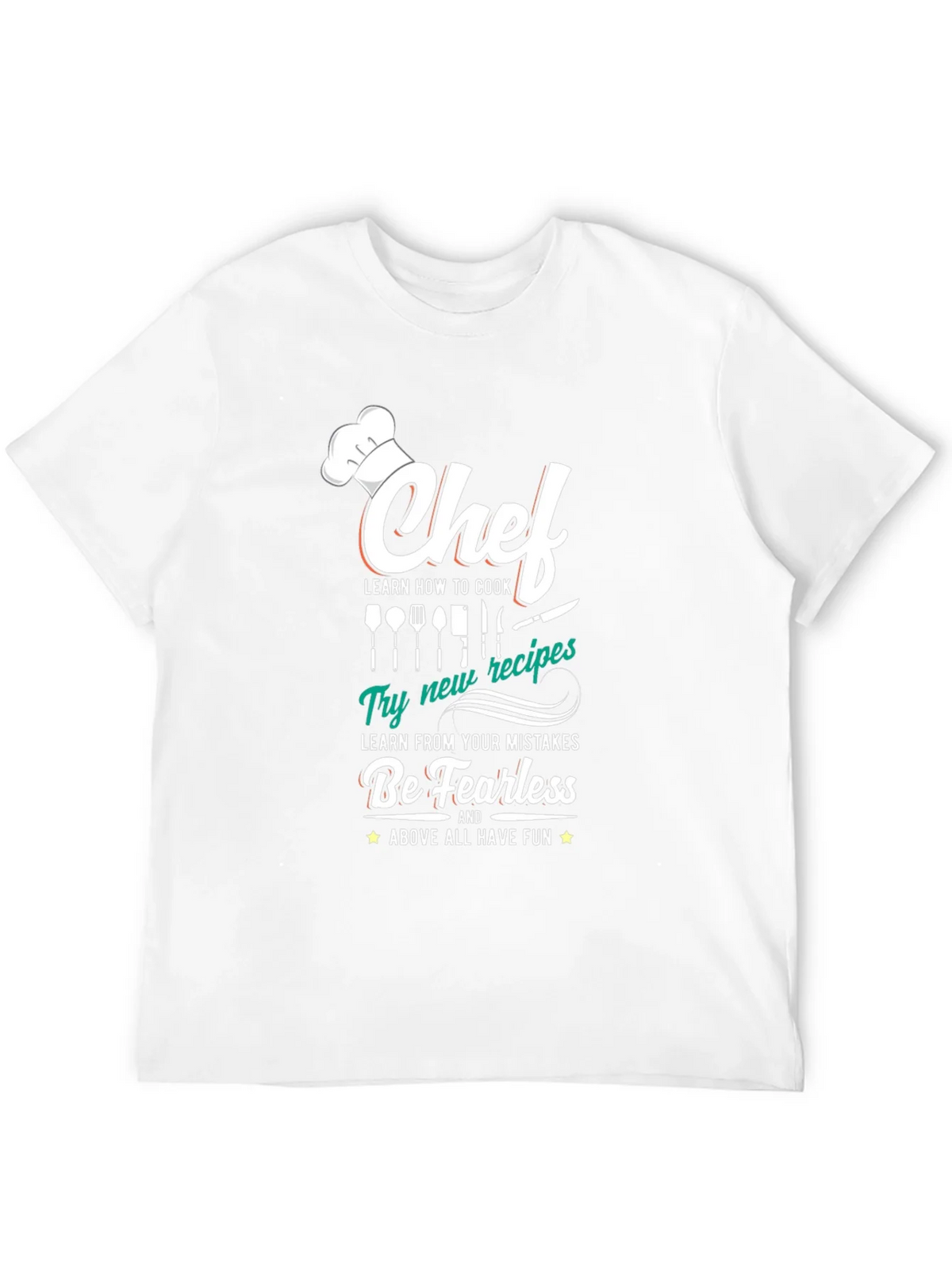 Chef T-Shirt: Cook Learn Be Fearless