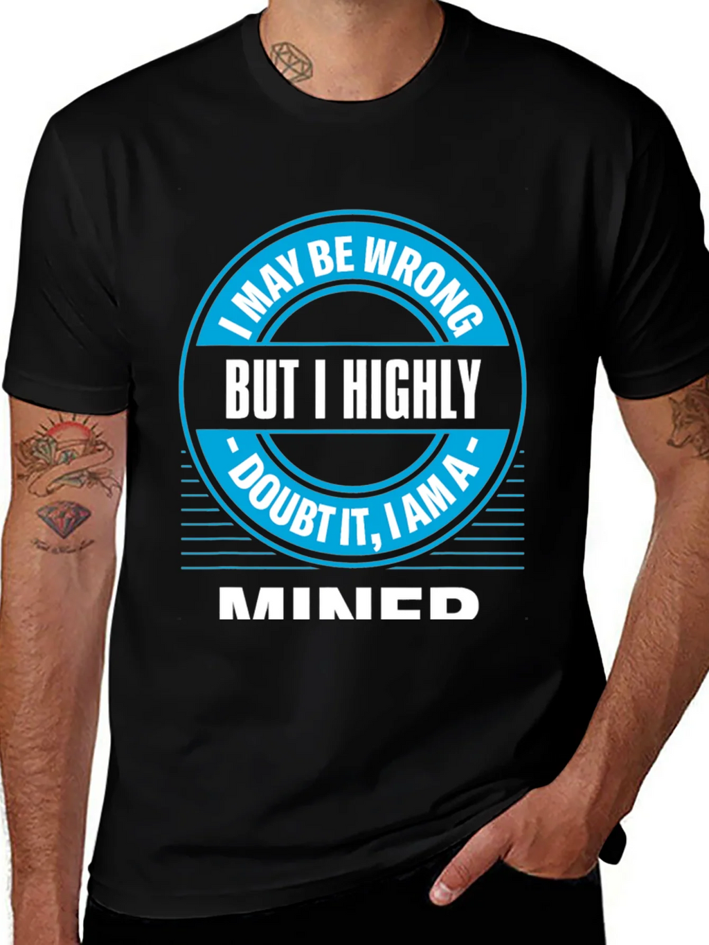 I May Be Wrong MINED T-Shirt product image 1