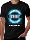 I May Be Wrong MINED T-Shirt product image 1