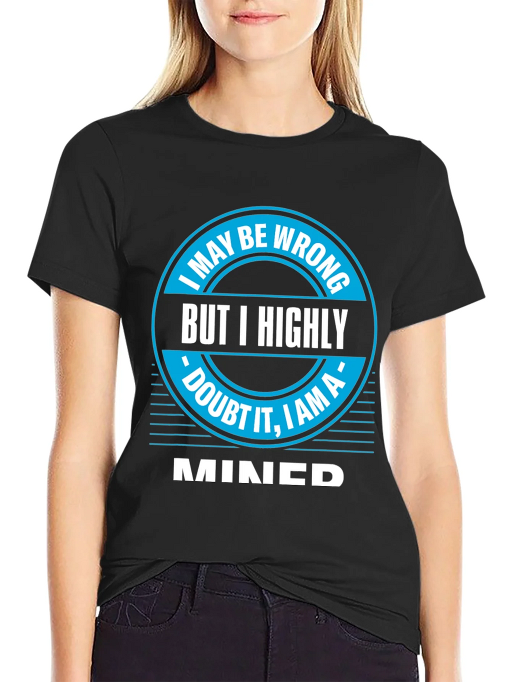 I May Be Wrong MINED T-Shirt product image 2