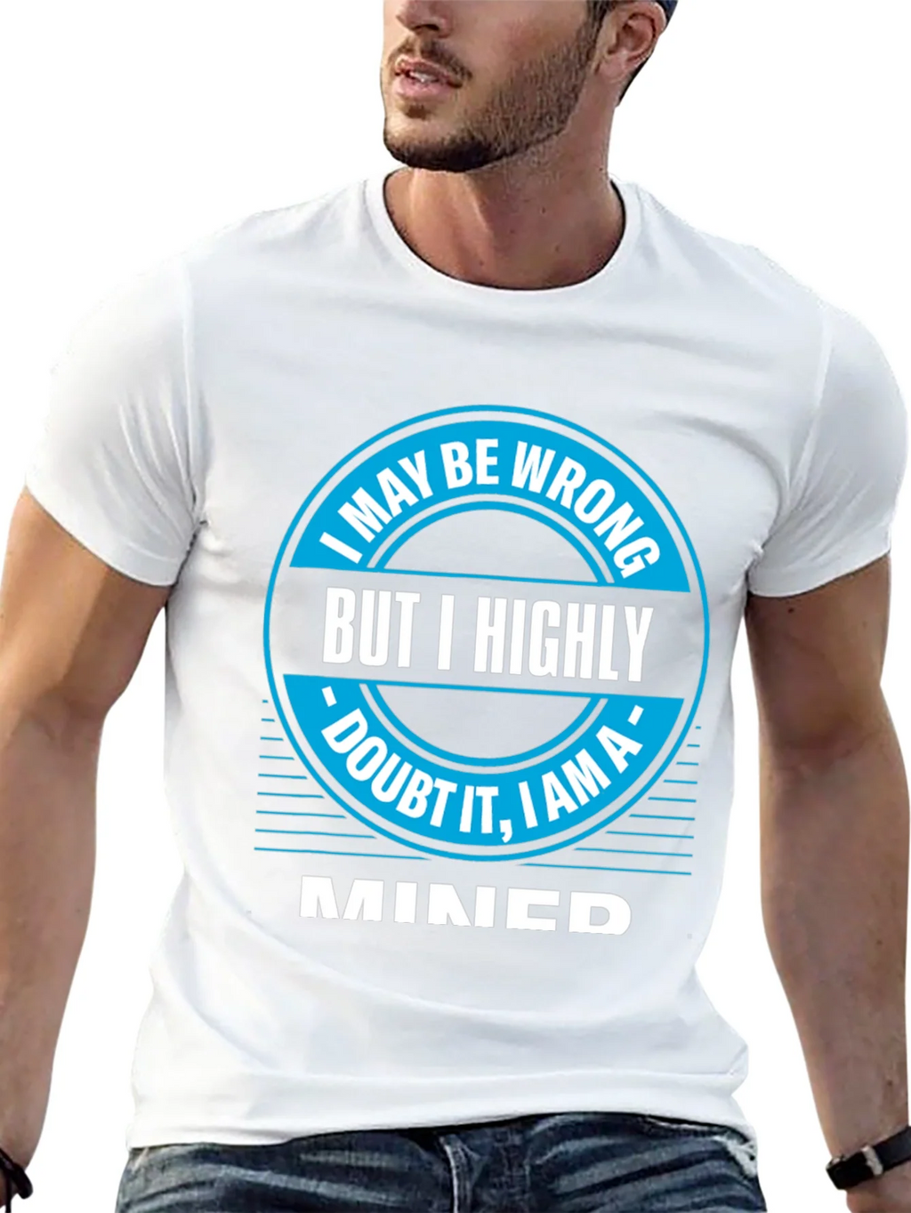 I May Be Wrong MINED T-Shirt product image 12