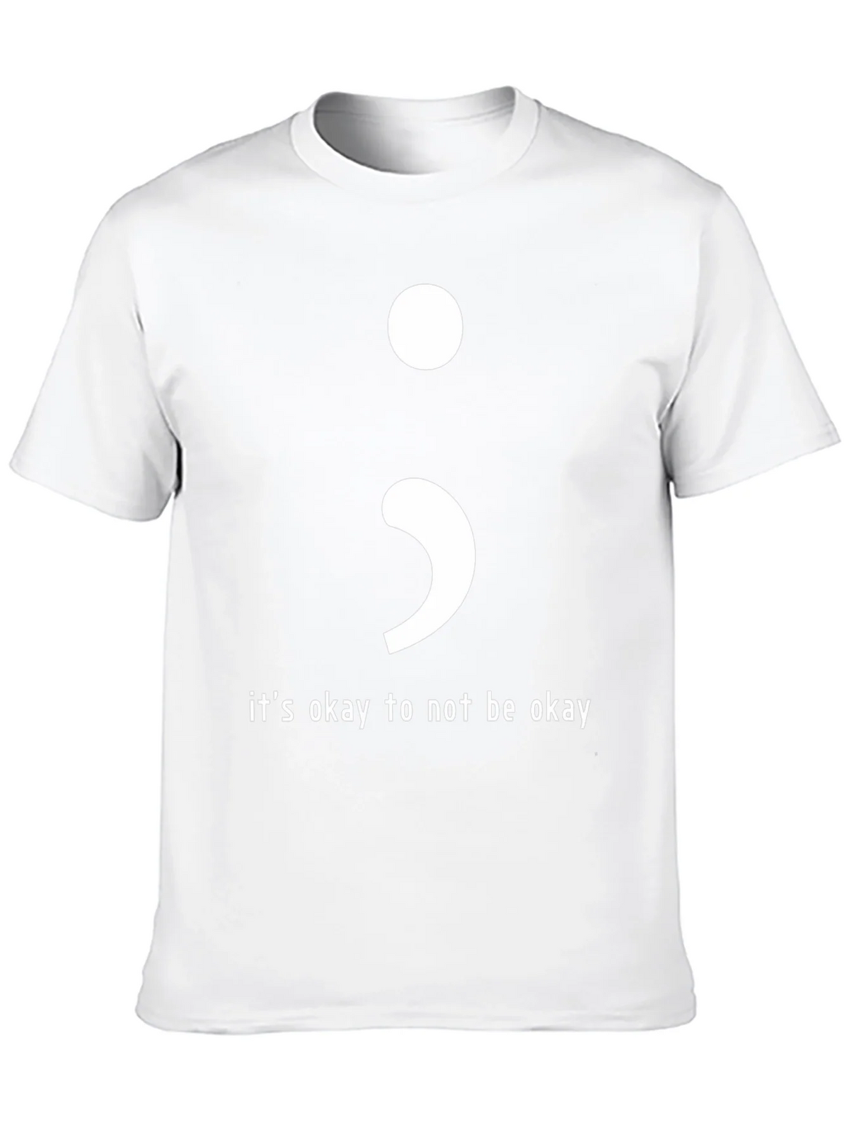 Its Okay To Not Be Semicolon T-Shirt product image 9