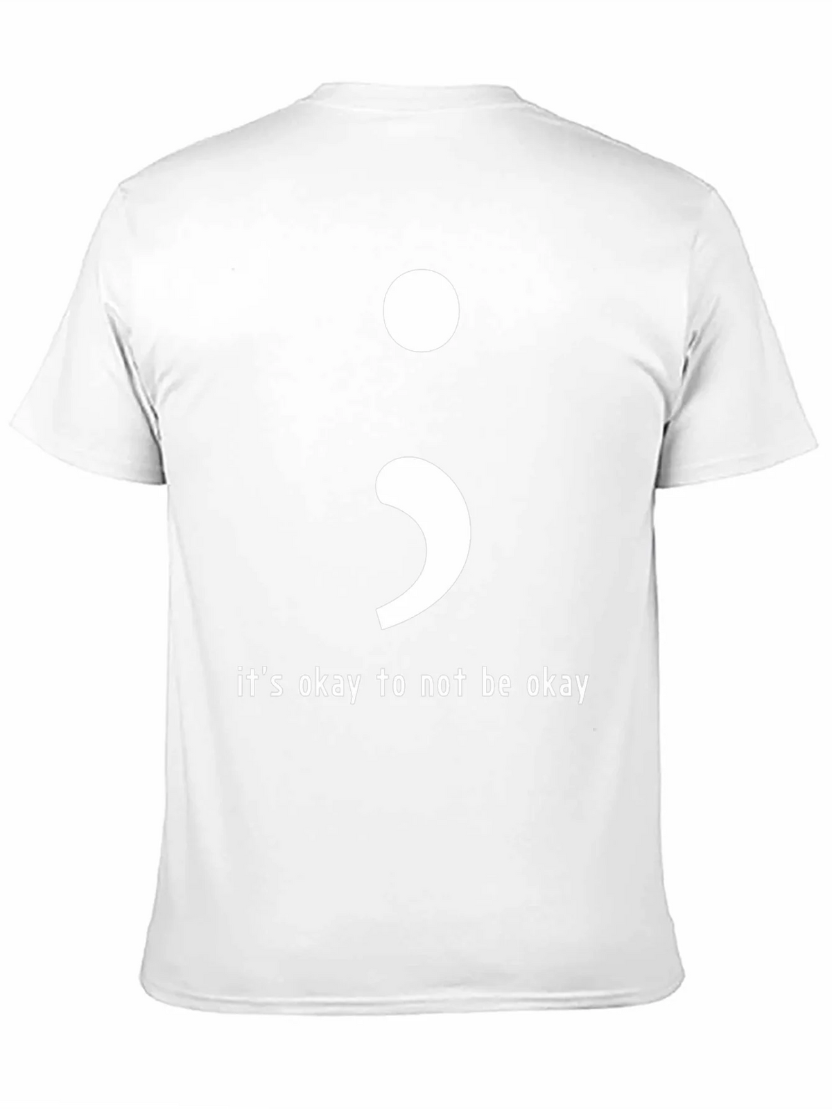 Its Okay To Not Be Semicolon T-Shirt product image 10