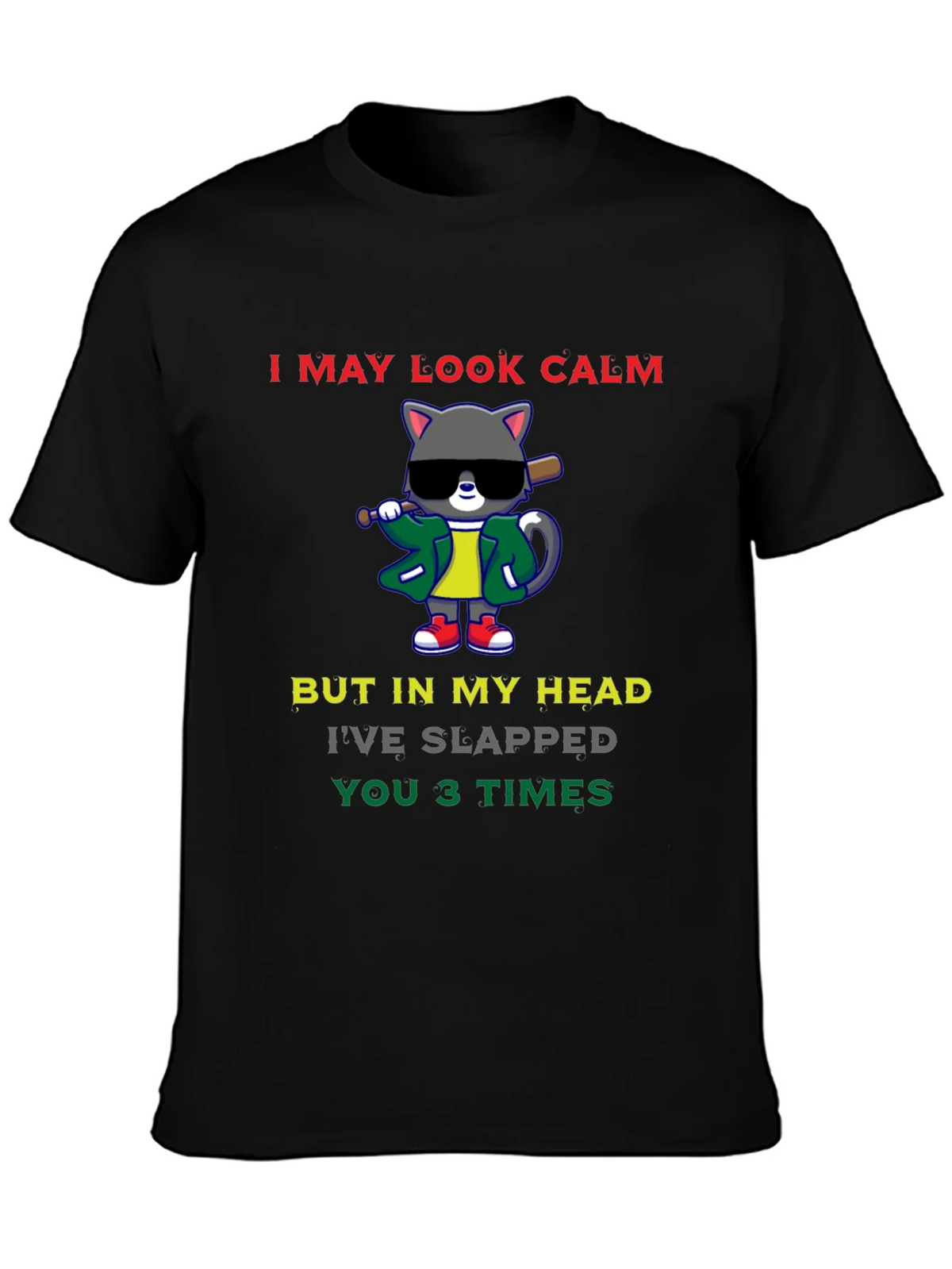 Calm Cat Slapped You 3 Times Black T-Shirt product image 3