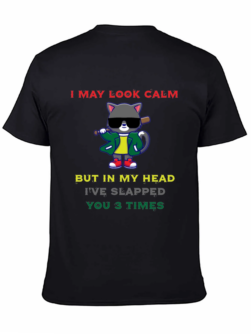 Calm Cat Slapped You 3 Times Black T-Shirt product image 4