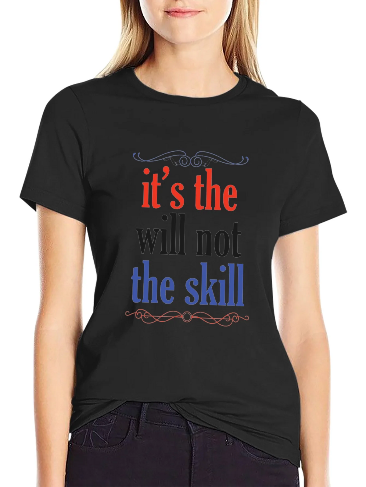 Its the Will Not Skill Graphic Tee product image 2