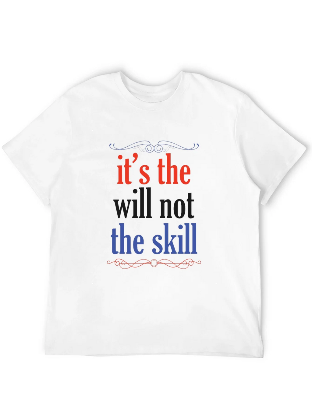 Its the Will Not Skill Graphic Tee product image 11