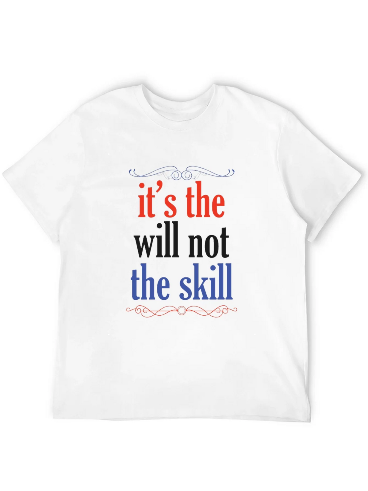 Its the Will Not Skill Graphic Tee product image 11