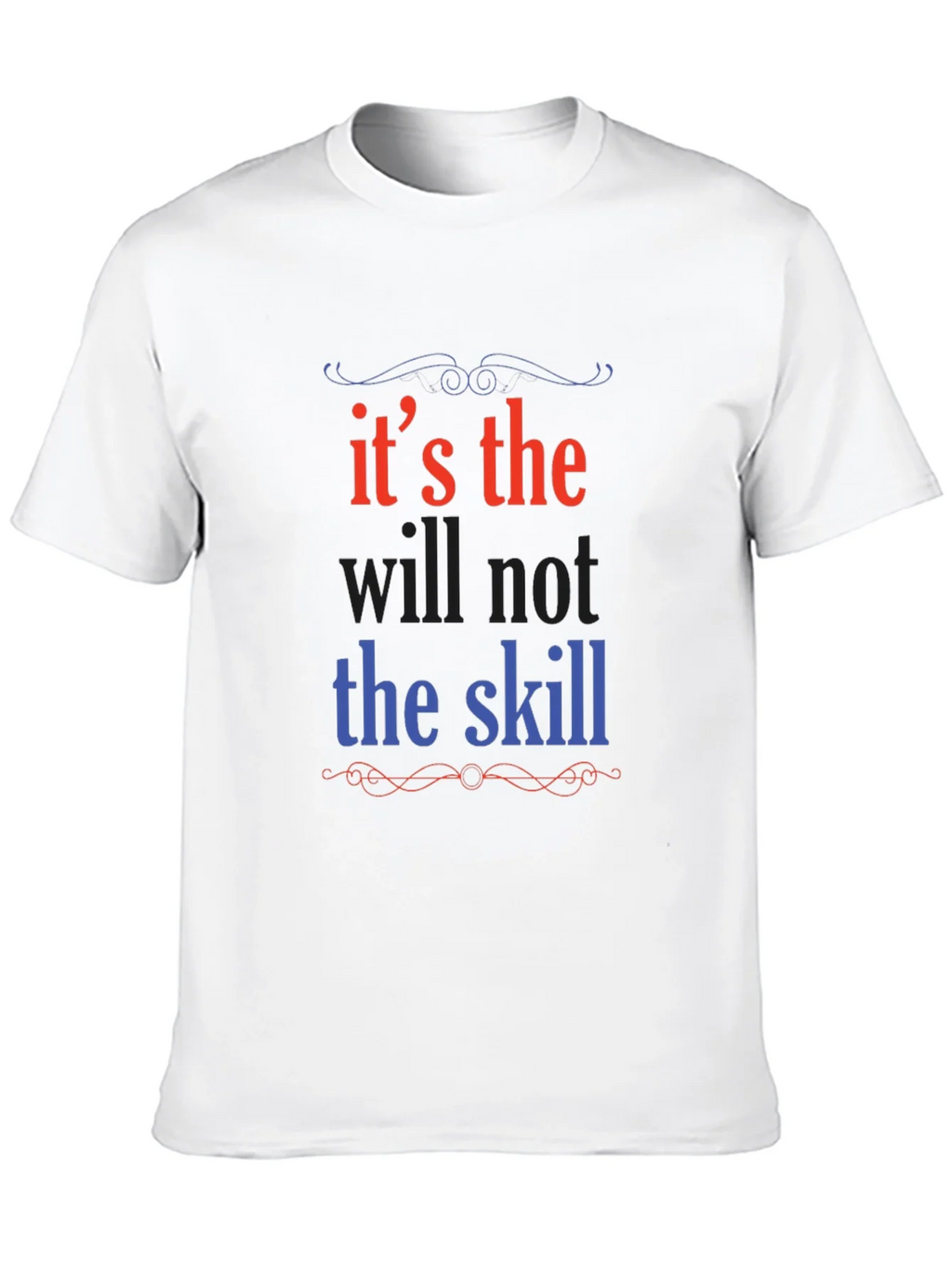 Its the Will Not Skill Graphic Tee product image 9