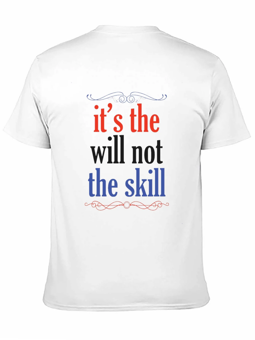 Its the Will Not Skill Graphic Tee product image 10
