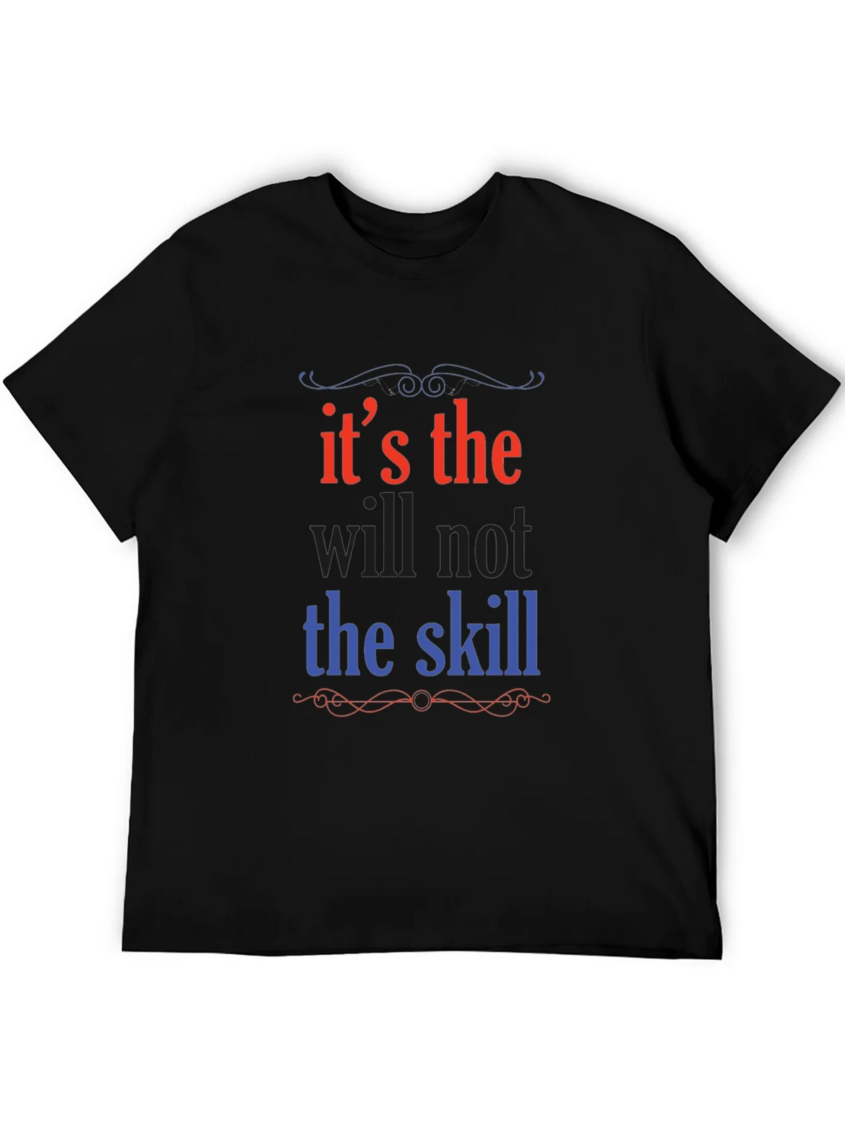 Its the Will Not Skill Graphic Tee product image 5