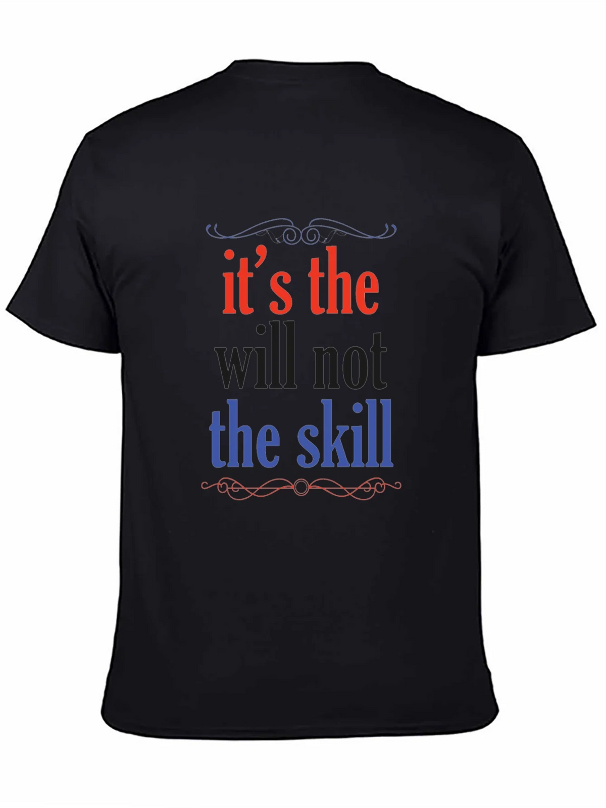 Its the Will Not Skill Graphic Tee product image 4