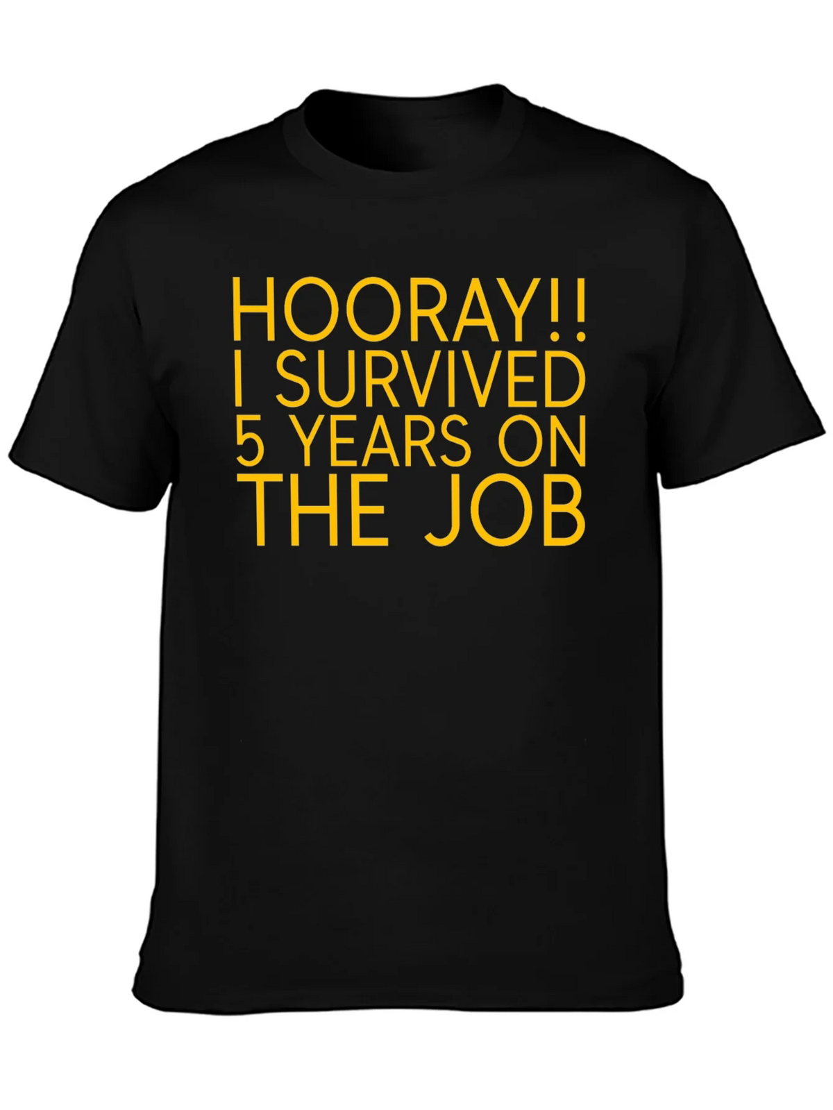 Hooray! 5 Years On The Job T-Shirt product image 3