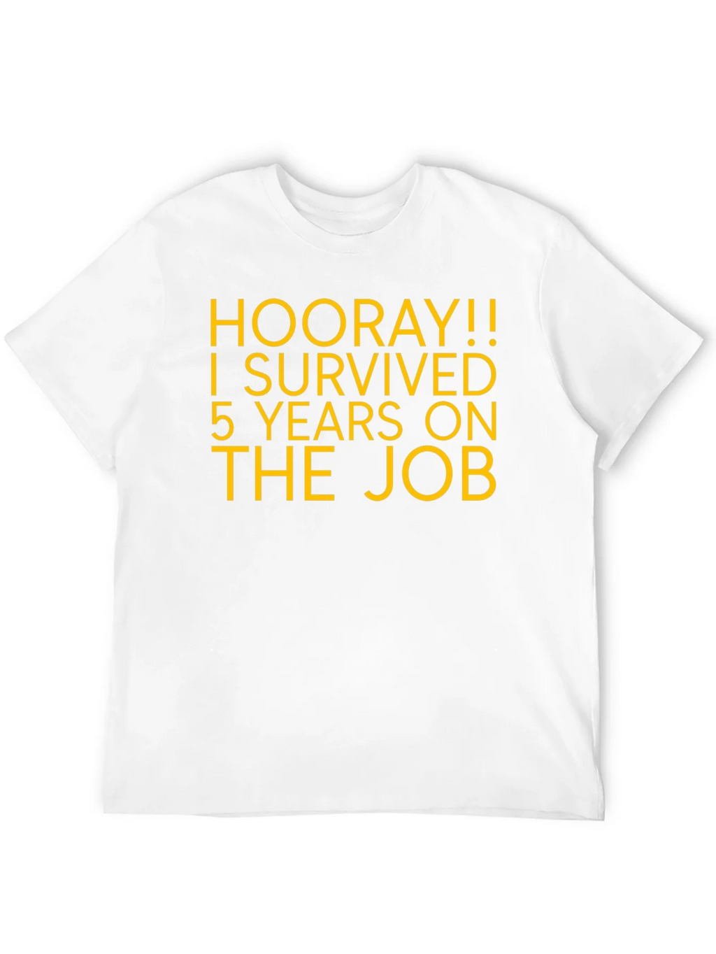 Hooray! 5 Years On The Job T-Shirt product image 11