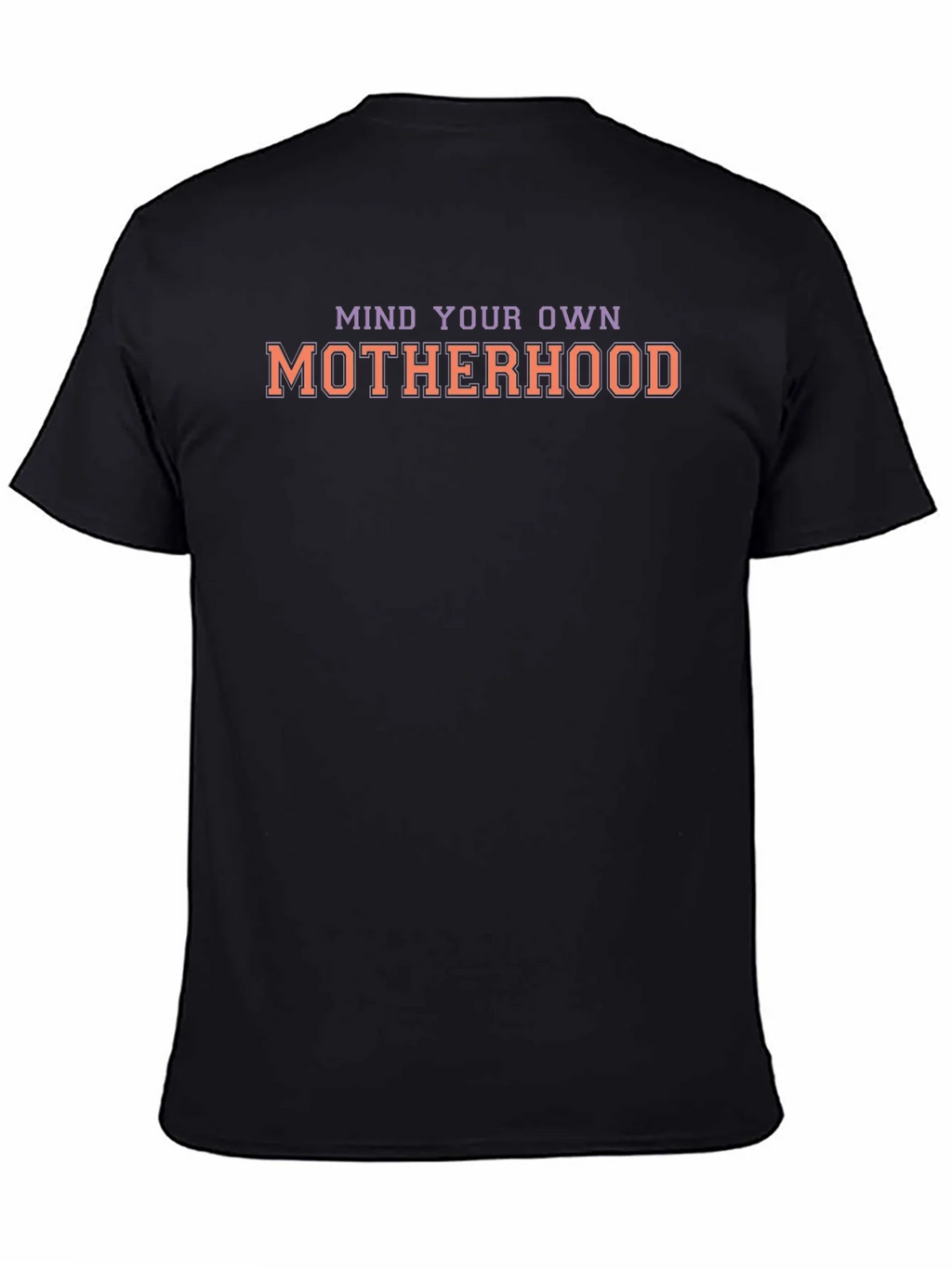 Mind Your Own Motherhood Graphic T-Shirt product image 4