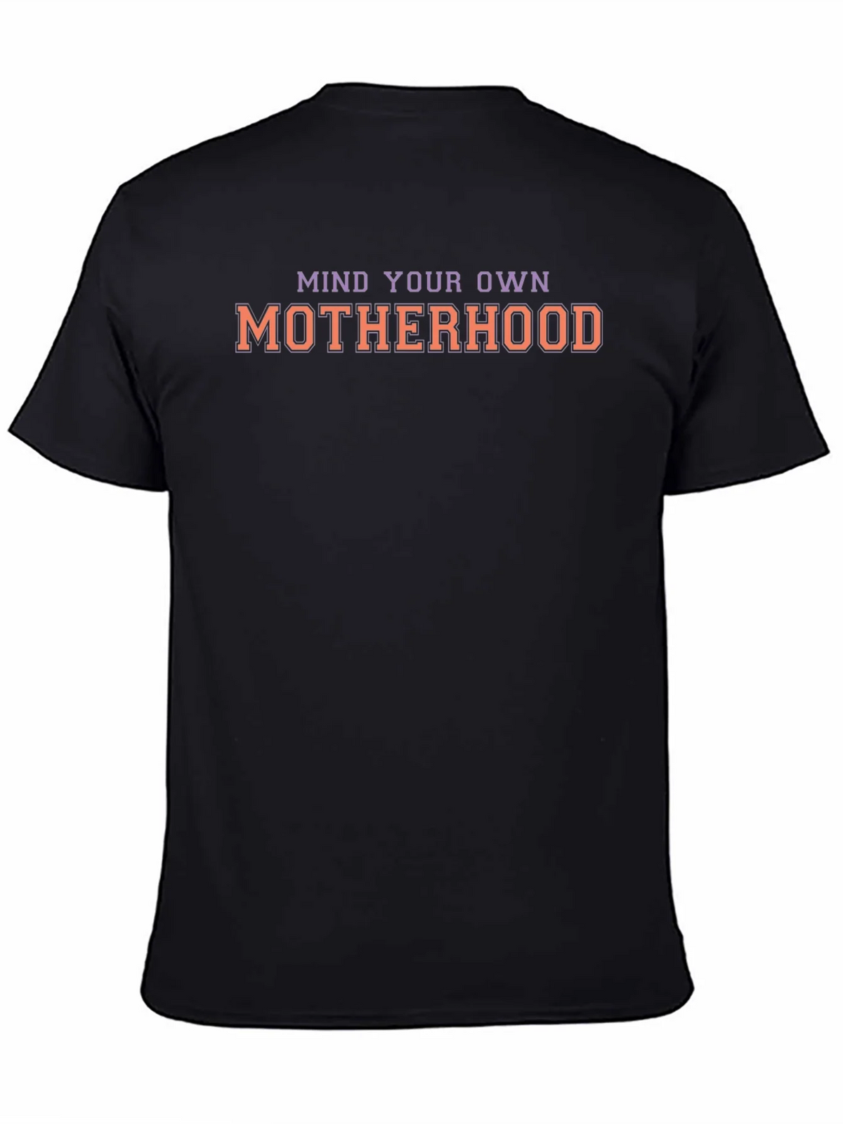 Mind Your Own Motherhood Graphic T-Shirt product image 4
