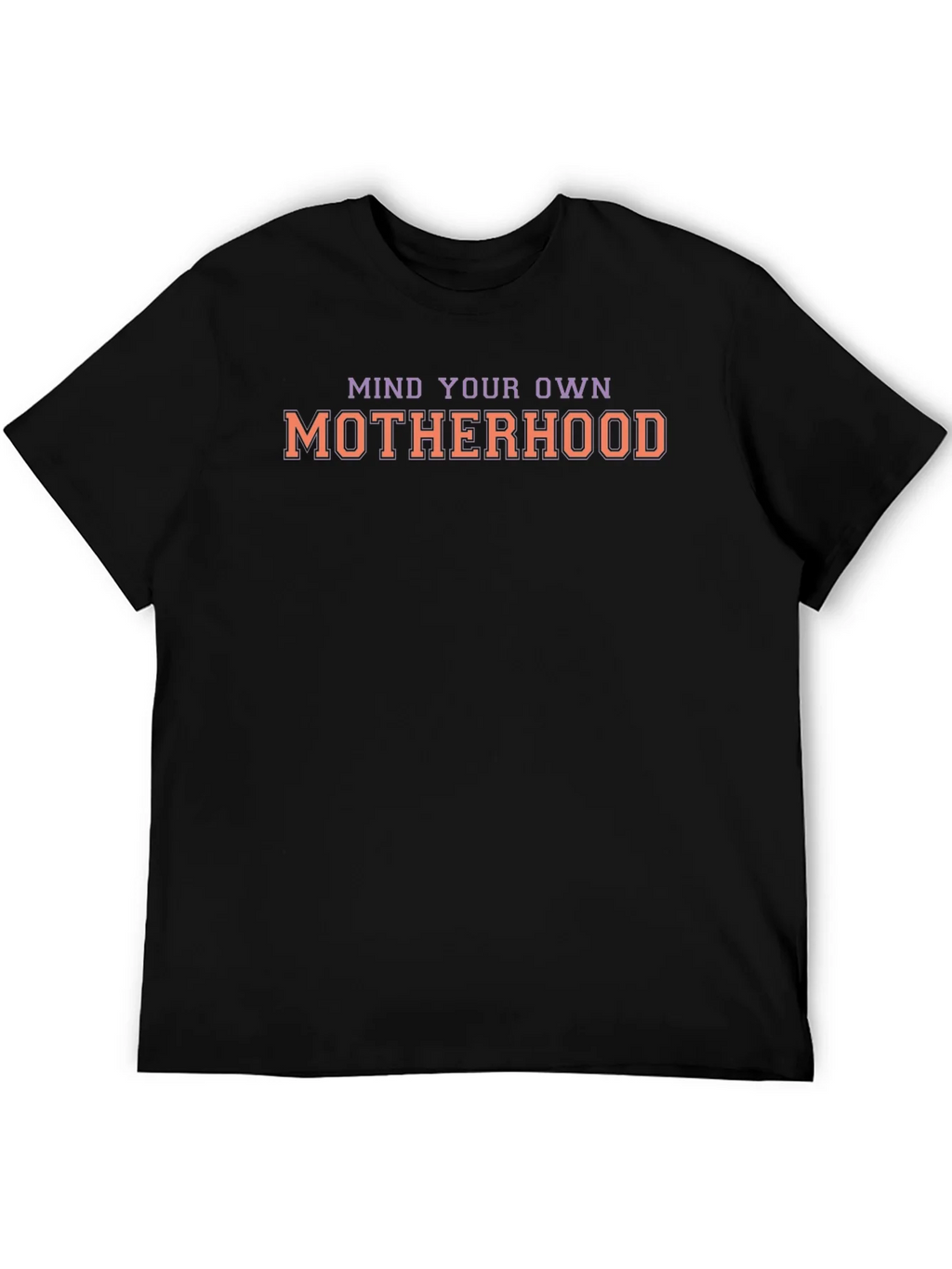 Mind Your Own Motherhood Graphic T-Shirt product image 5