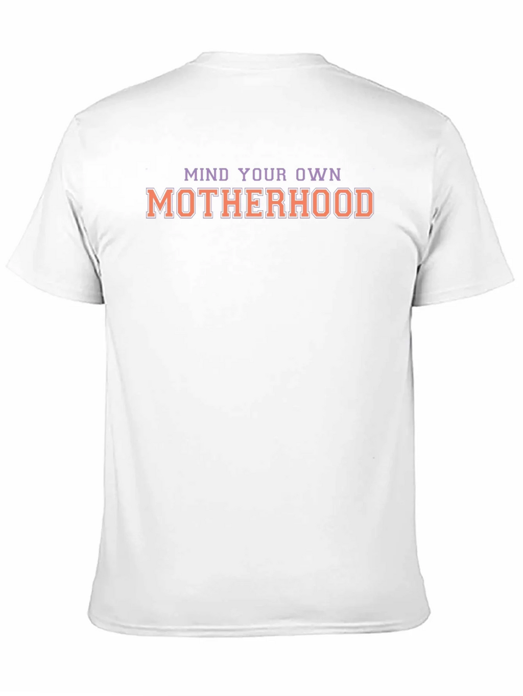 Mind Your Own Motherhood Graphic T-Shirt product image 10