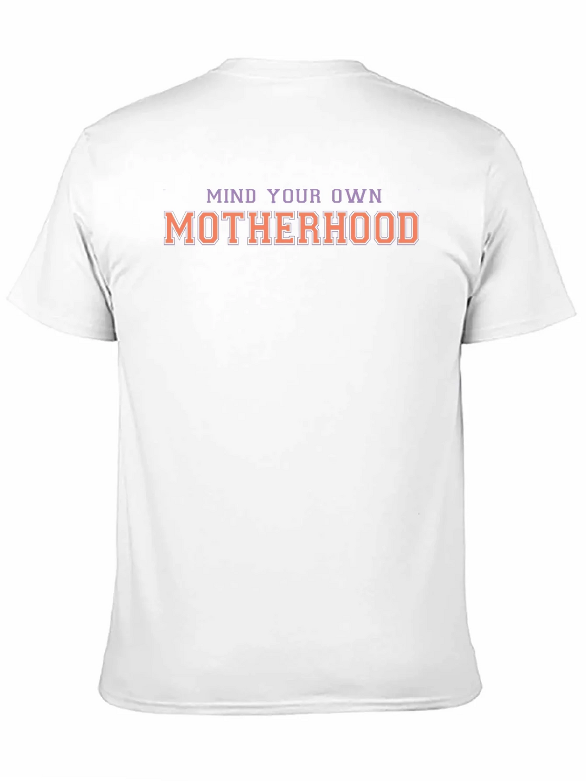 Mind Your Own Motherhood Graphic T-Shirt product image 10
