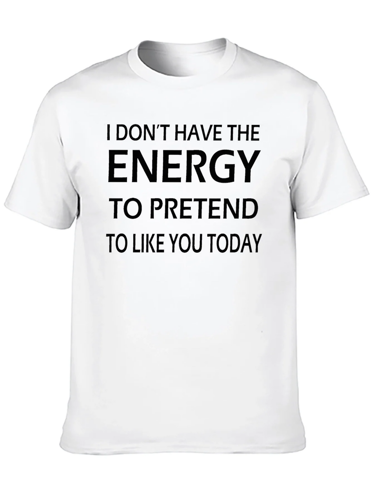I Dont Have The Energy T-Shirt - Funny Sarcastic Tee product image 9