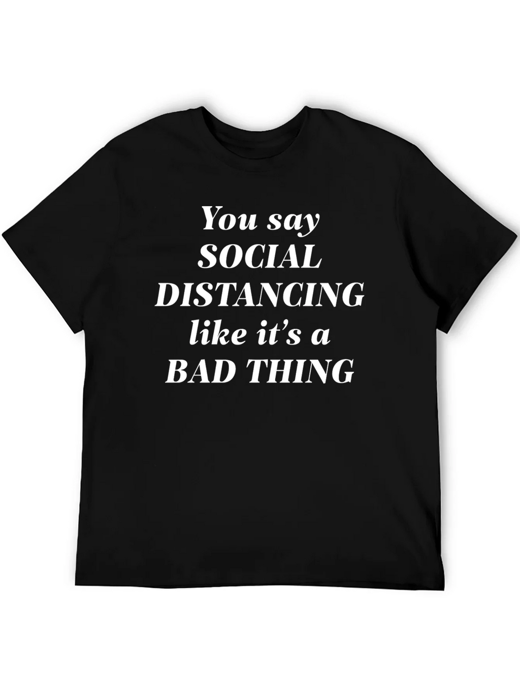 Social Distancing Sarcastic T-Shirt product image 5