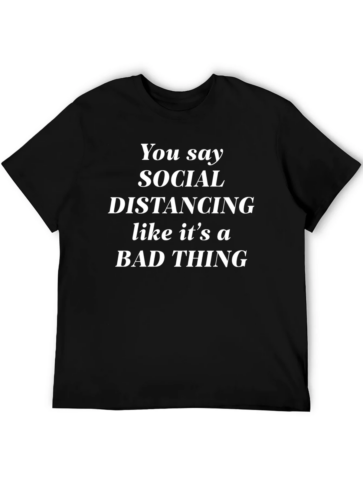Social Distancing Sarcastic T-Shirt product image 5