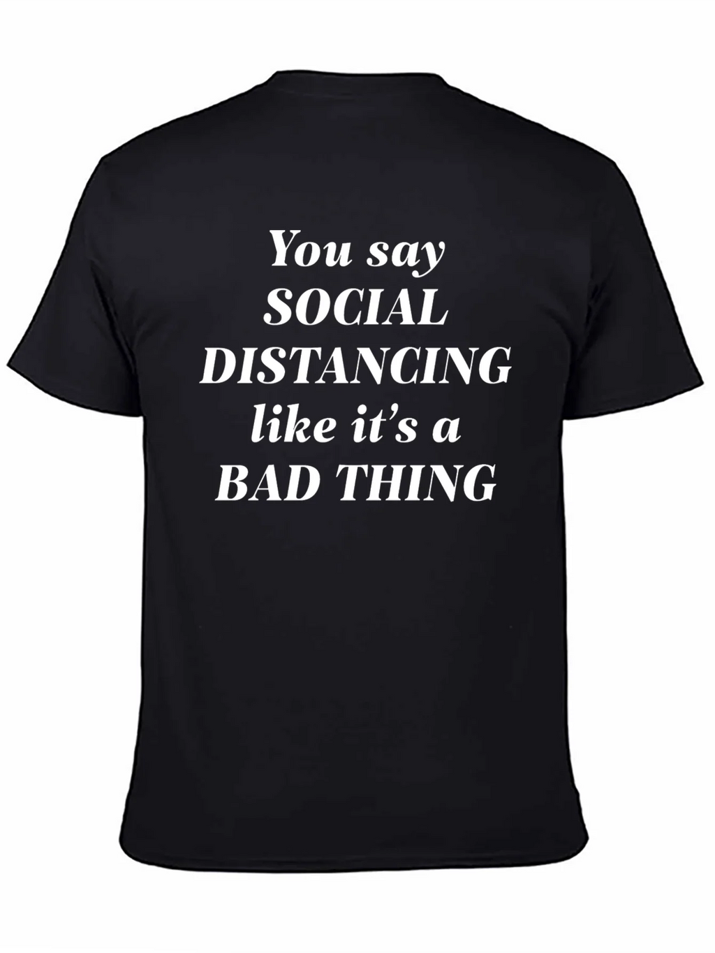 Social Distancing Sarcastic T-Shirt product image 4