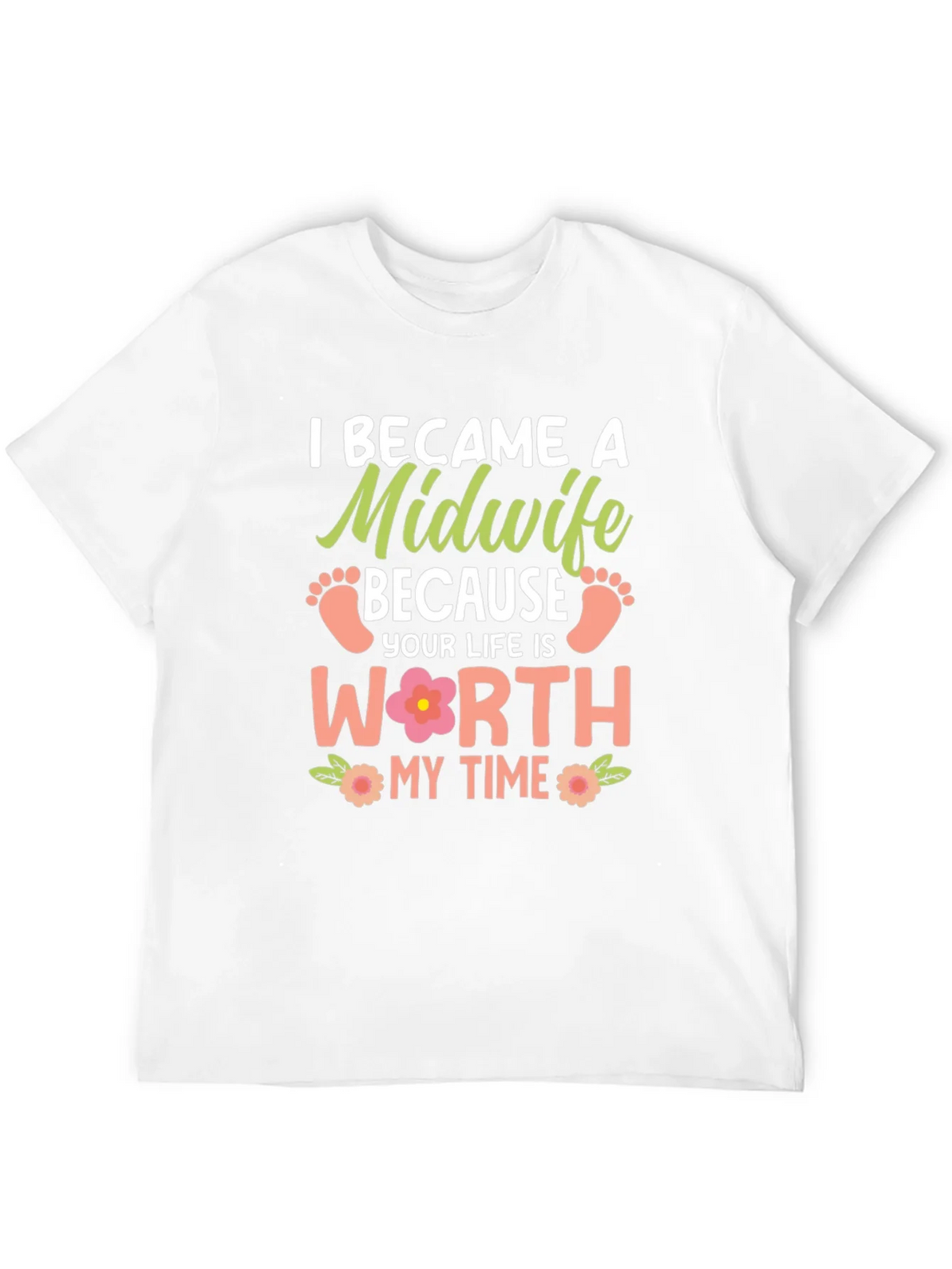 Midwife T-Shirt: I Became a Because Your Life is Worth My product image 11