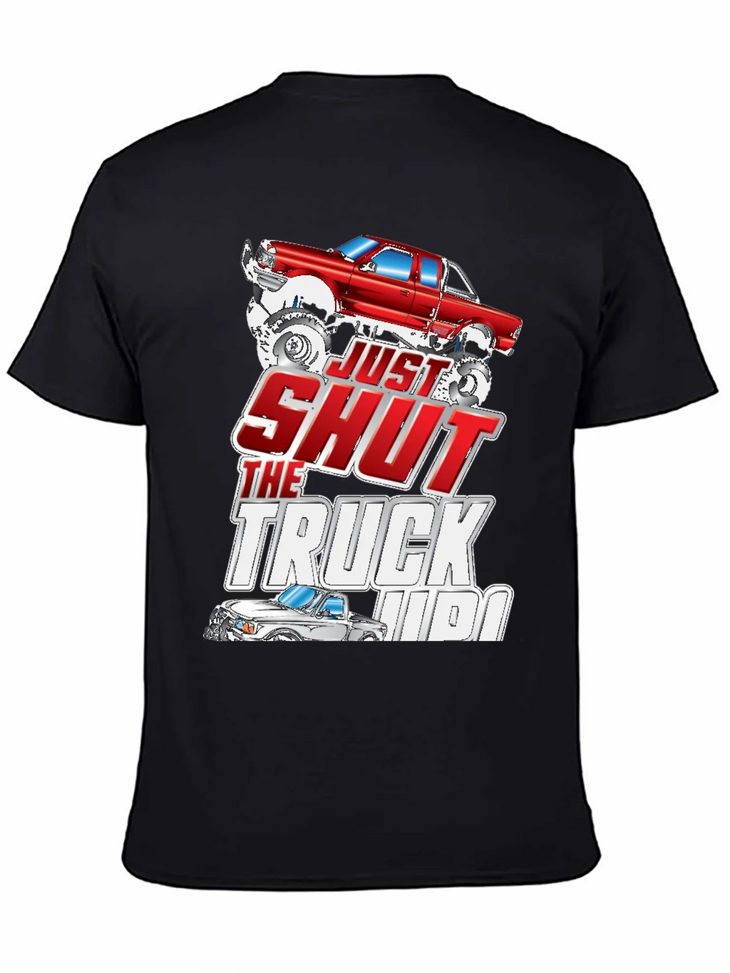 Just Shut The Truck Up Black Graphic Tee product image 4