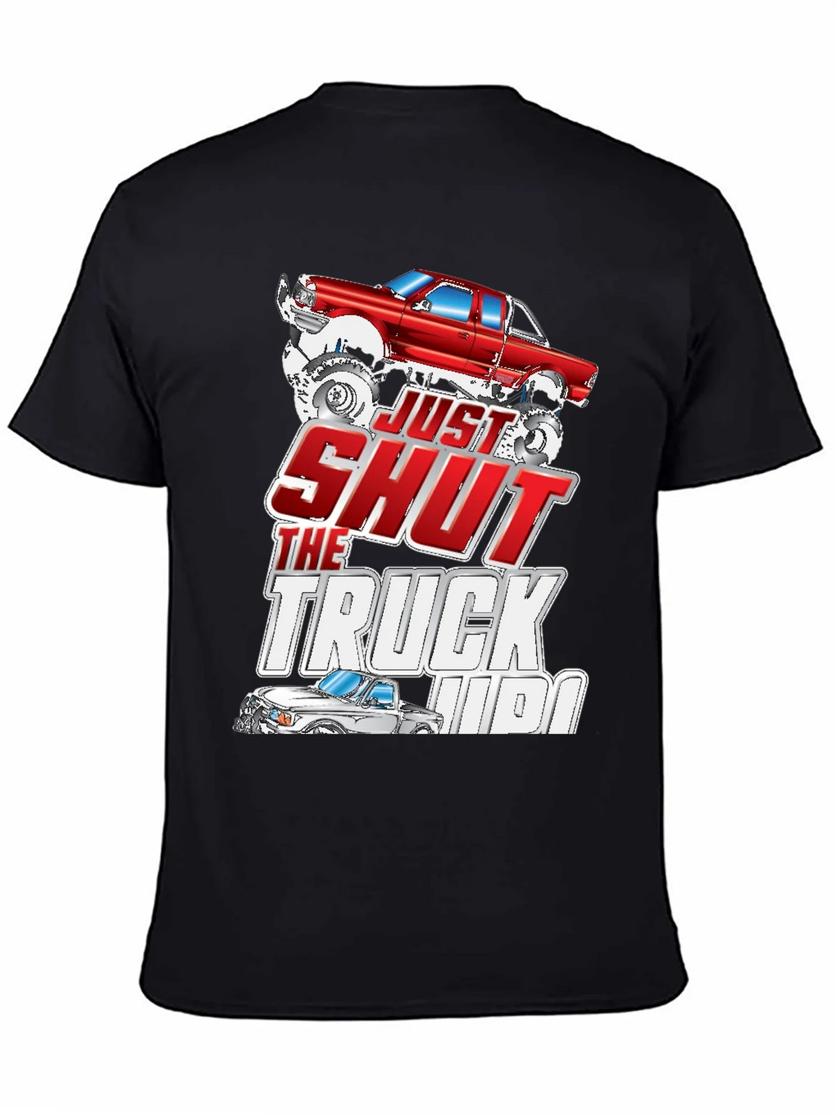 Just Shut The Truck Up Black Graphic Tee product image 4