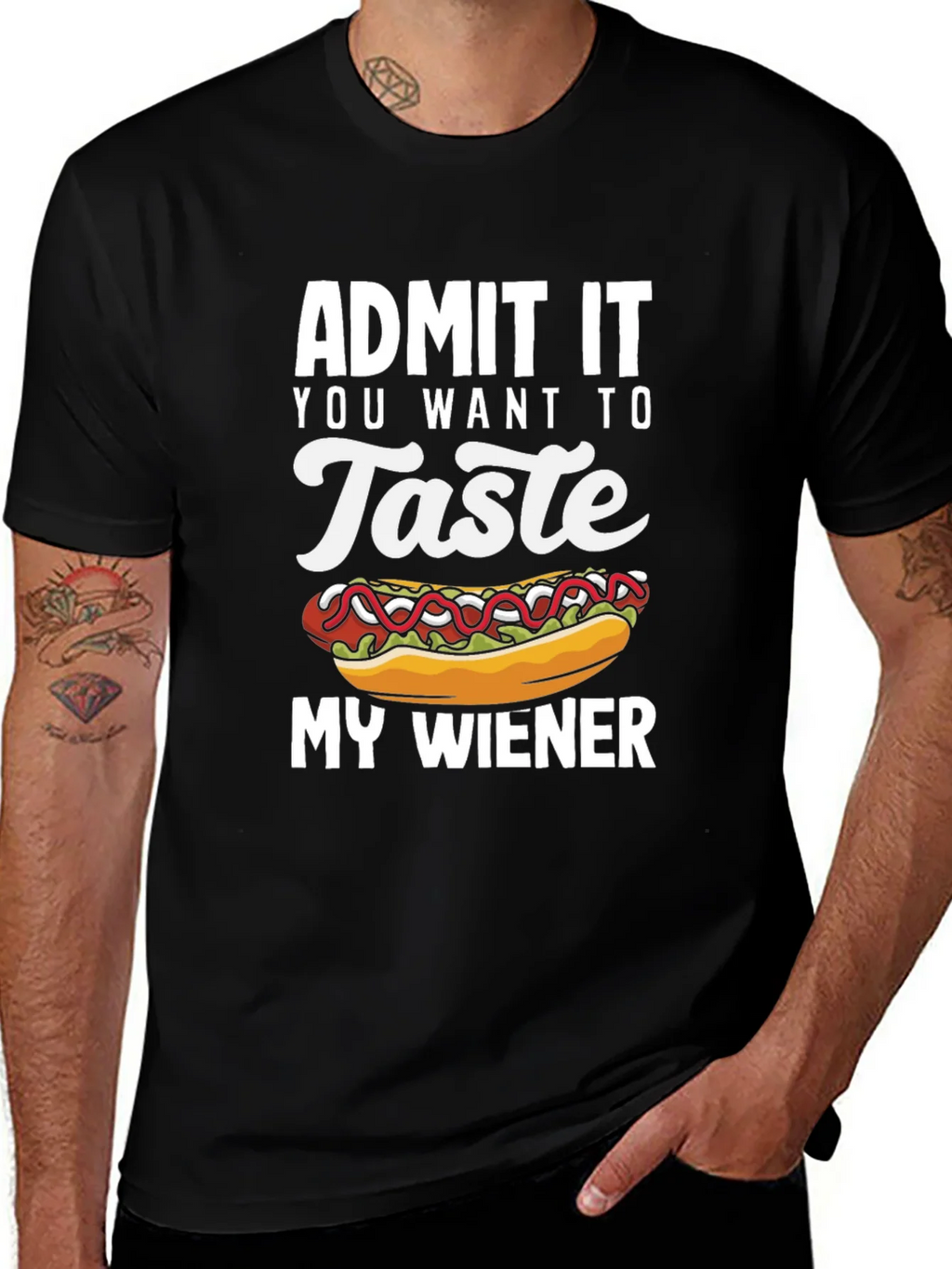 Admit It You Want To Taste My Wiener T-Shirt product image 1