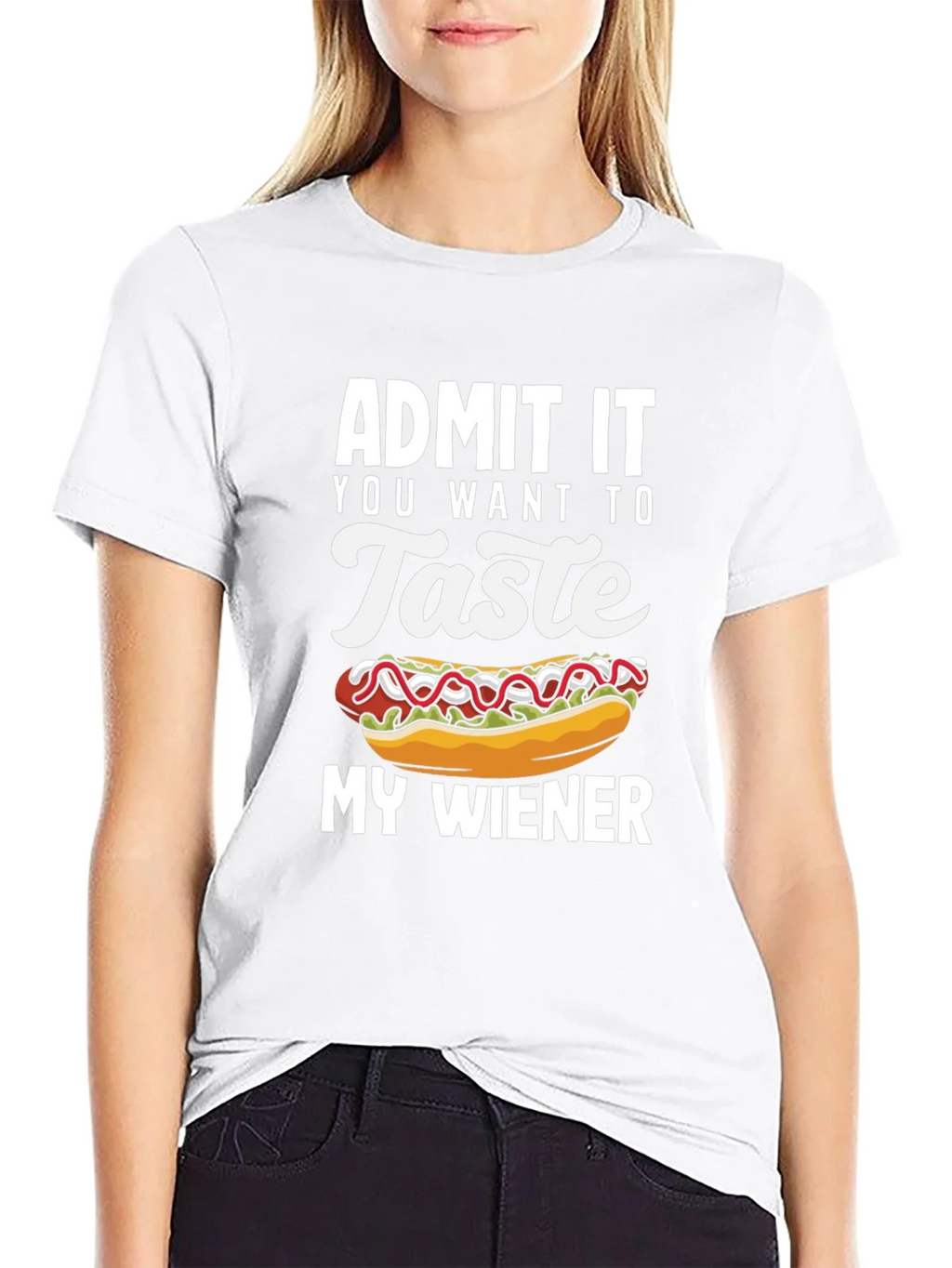 Admit It You Want To Taste My Wiener T-Shirt product image 8
