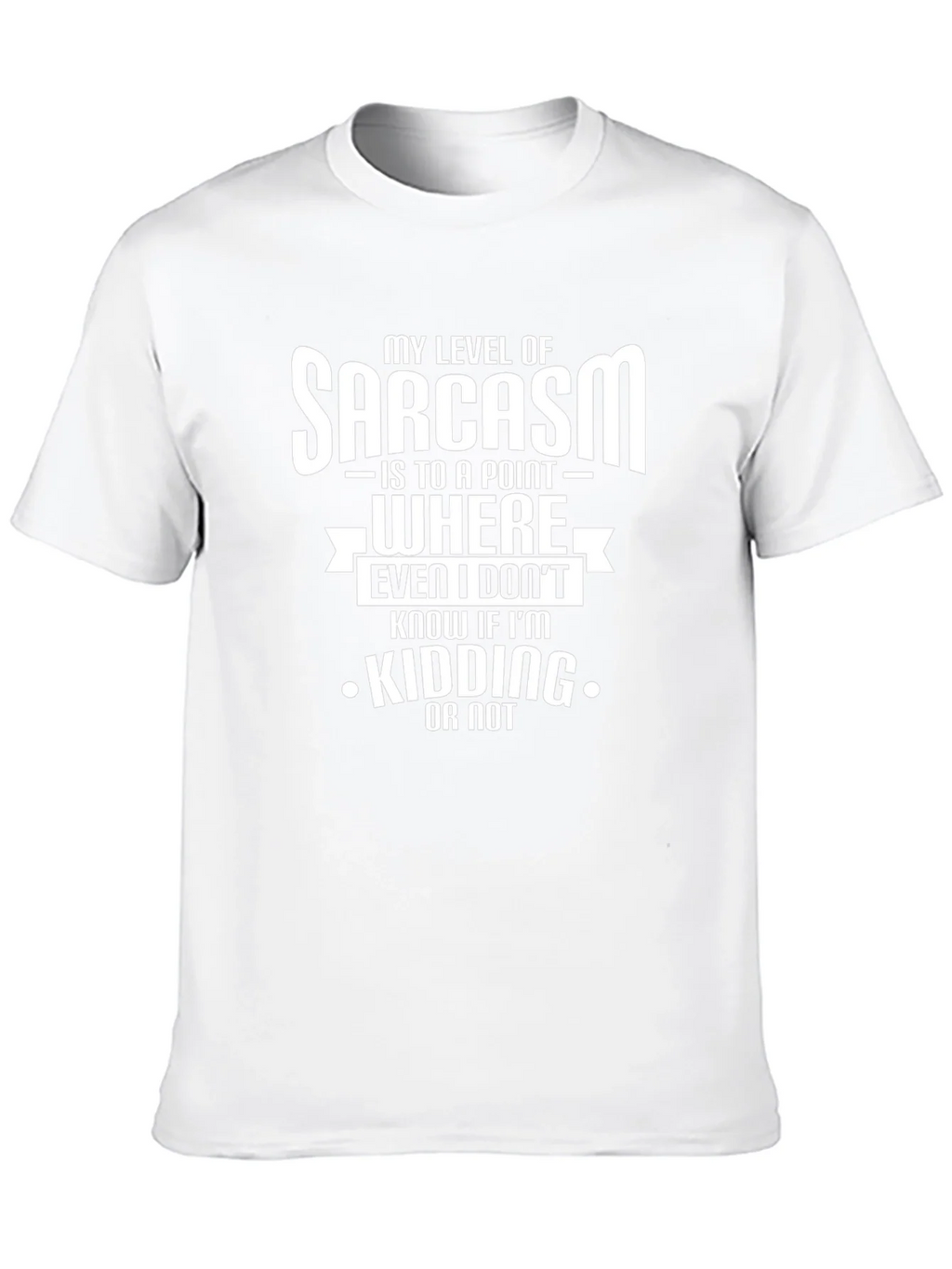 Sarcastic Humor T-Shirt: Kidding or Not? product image 9