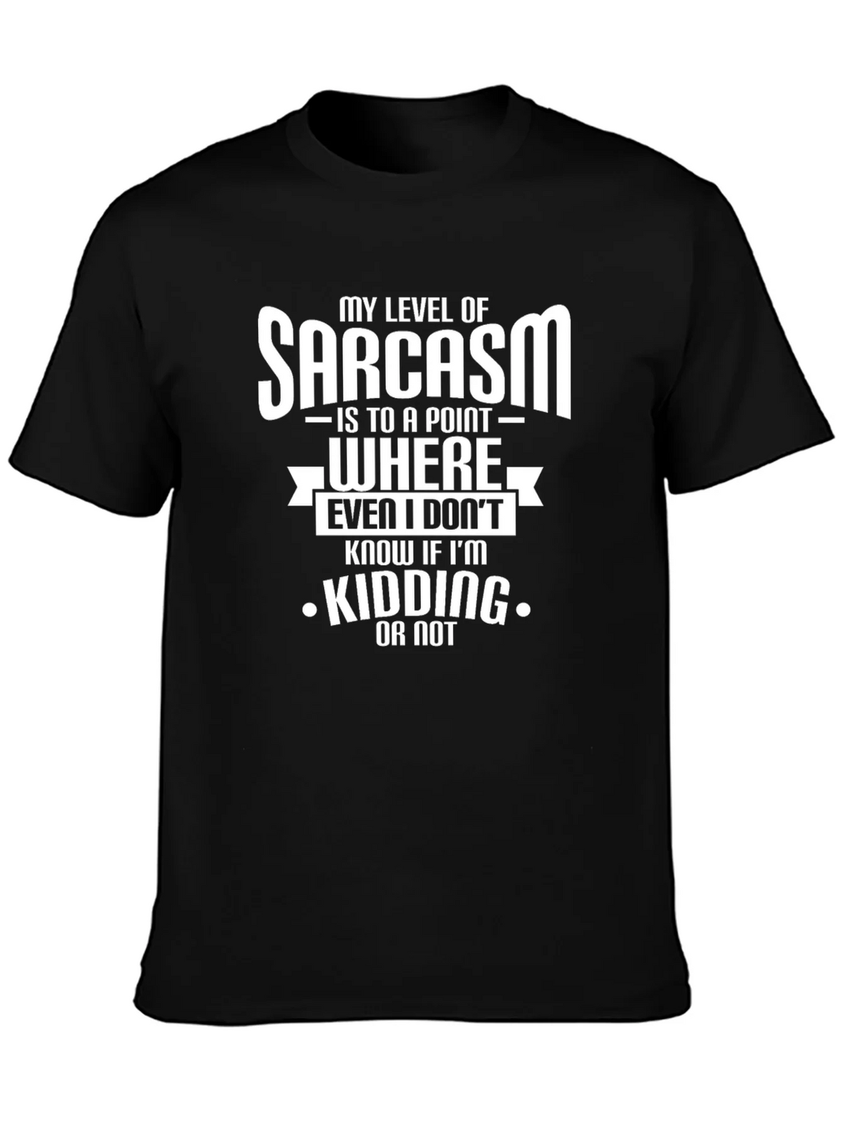 Sarcastic Humor T-Shirt: Kidding or Not? product image 3