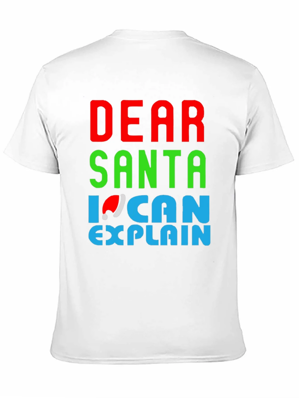 Dear Santa I Can Explain Christmas T-Shirt product image 10
