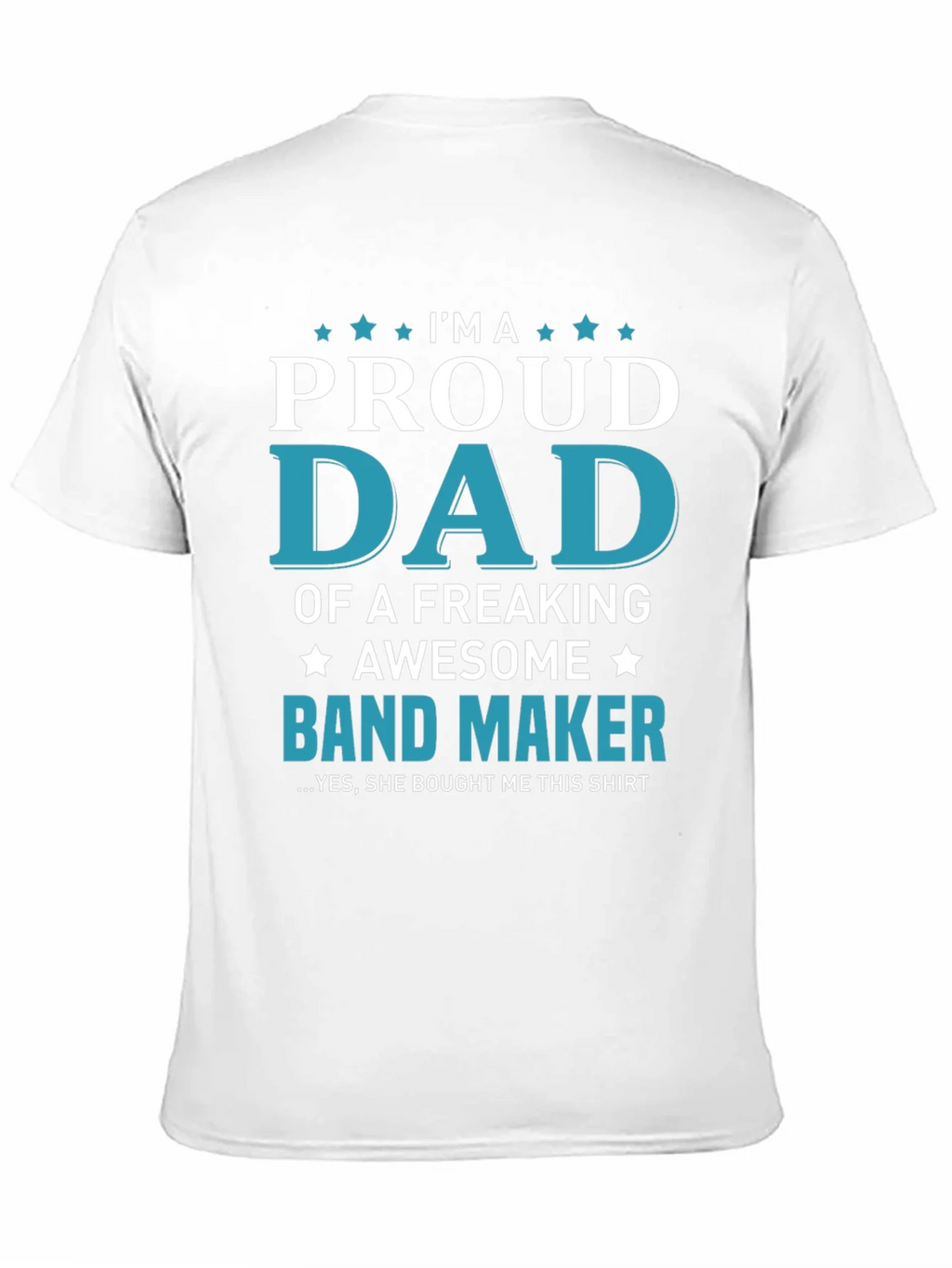 Proud Dad of a Band Maker T-Shirt - Awesome Gift! product image 10