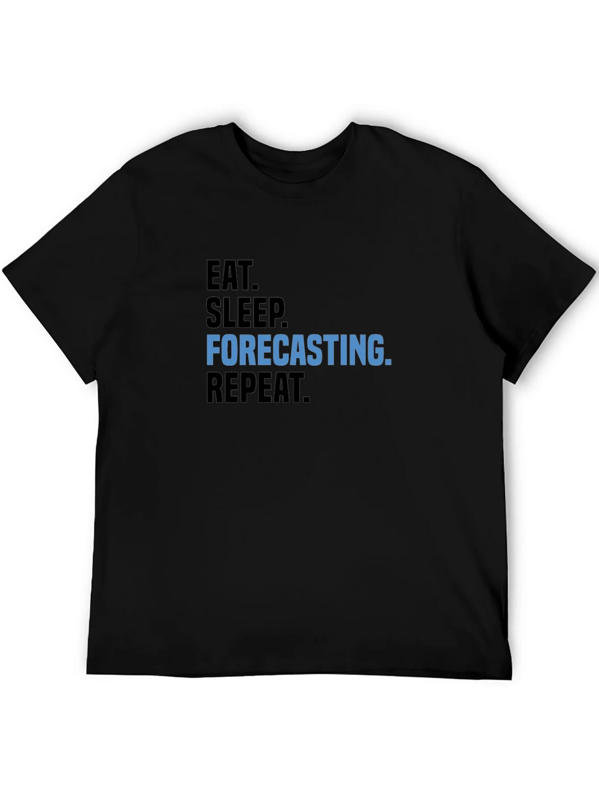 Eat Sleep Forecasting Repeat T-Shirt product image 5