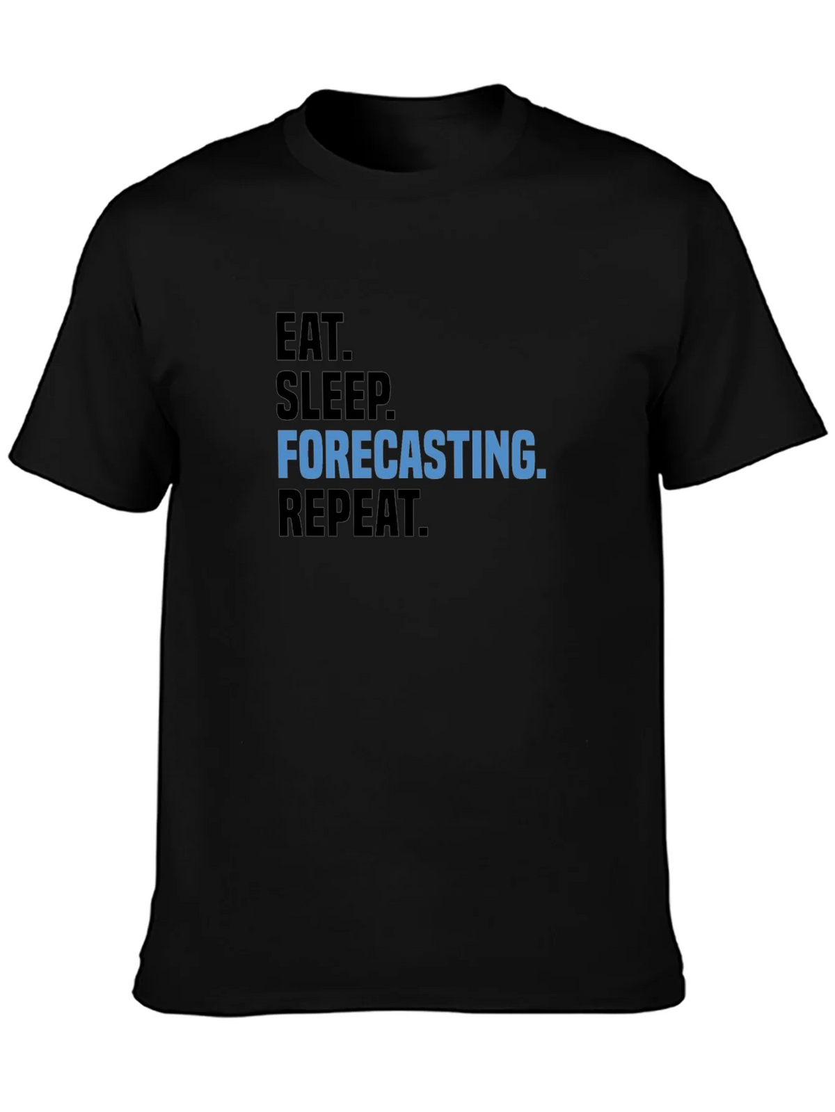 Eat Sleep Forecasting Repeat T-Shirt product image 3